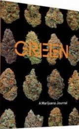 Green: a Marijuana Journal