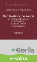 Řád Rozhodčího soudu při Hospodářské komoře České republiky a Agrární komoře České republiky. Komentář