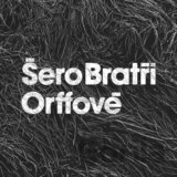 Bratři Orffové: Šero LP
