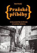 Pražské příběhy 4:  Ztraceným světem Starého Města