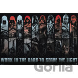 Plagát Assassin's Creed: Work in the dark to serve the light