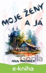 Moje ženy a já
