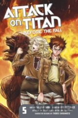 Attack on Titan: Before the Fall (Volume 5)