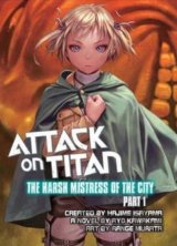 Attack on Titan: The Harsh Mistress of the City (Part 1)