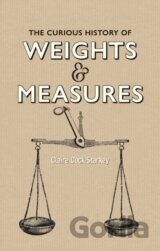 The Curious History of Weights and Measures