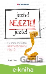 Jezte! Nejezte! Jezte!