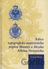 Edice topograficko-statistického popisu Moravy a Slezska Albina Heinricha
