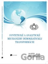 Syntetické a analytické mechanizmy demokratickej transformácie