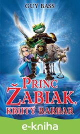 Princ Žabiak, krutý barbar
