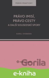 Právo imisí, právo cesty a další sousedské spory