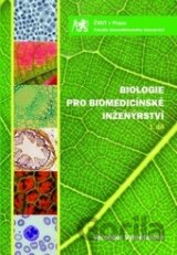 Biologie pro biomedicínské inženýrství I. díl
