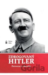 Zdrogovaný Hitler