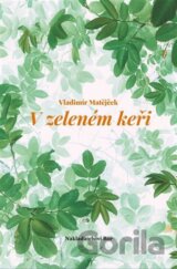 V zeleném keři