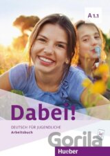 Dabei! A1.1. Deutsch für Jugendliche.Deutsch als Fremdsprache. Arbeitsbuch
