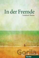 In der Fremde. Deutsch als Fremdsprache / Buch A1/B1
