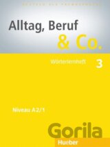 Alltag, Beruf & Co. 3. Wörterlernheft A2/1