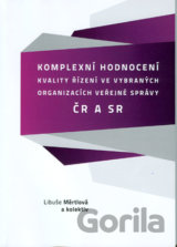 Komplexní hodnocení kvality řízení ve vybraných organizacích veřejné správy v ČR a SR