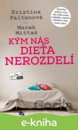 Kým nás dieťa nerozdelí