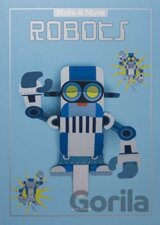 Make and Move: Robots