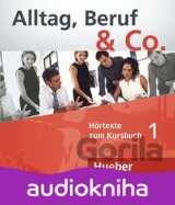 Alltag, Beruf & Co. 1 - Audio CDs zum Kursbuch