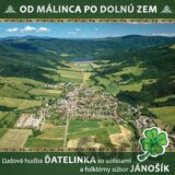 ĽH Ďatelinka so sólistami a FS Jánošík: Od Málinca Po Dolnú Zem