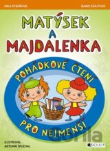 Matýsek a Majdalenka: pohádkové čtení pro nejmenší
