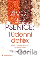 Život bez pšenice: 10denní detox