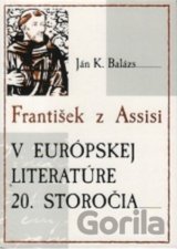 František z Assisi v európskej literatúre 20. storočia