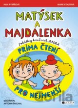 Matýsek a Majdalenka: prima čtení pro nejmenší