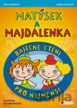 Matýsek a Majdalenka: báječné čtení pro nejmenší