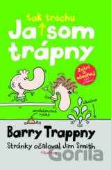 Barry Trappny: Ja tak trochu som trápny