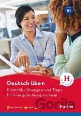 Deutsch üben- Phonetik - Übungen und Tipps für eine gute Aussprache B1
