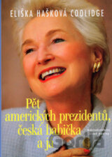Pět amerických prezidentů, česká babička a já