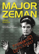 Major Zeman - Propaganda nebo krimi