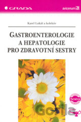 Gastroenterologie a hepatologie pro zdravotní sestry