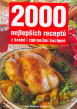 2000 nejlepších receptů z české i zahraniční kuchyně