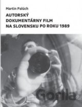 Autorský dokumentárny film na Slovensku po roku 1989