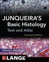 Junqueira's Basic Histology: Text and Atlas, Fourteenth Edition