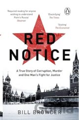 Red Notice: A True Story of High Finance, Murder, and One Man's Fight for Justice