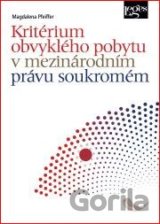 Kritérium obvyklého pobytu v mezinárodním právu soukromém