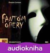 Fantóm opery - dramatizace - CDmp3 (Gaston Leroux)