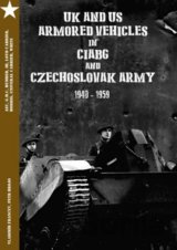 UK and US Armored Vehicles in CIABG and Czechoslovak army 1940-1959