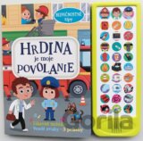 Hrdina je moje povolanie