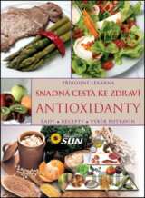 Snadná cesta ke zdraví: Antioxidanty