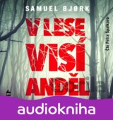V lese visí anděl (Samuel Bjork) [CZ] [Médium CD]