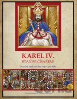 Karel IV. Staň se císařem!