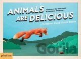 Animals Are Delicious