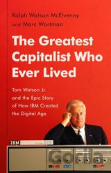 The Greatest Capitalist Who Ever Lived