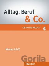 Alltag, Beruf & Co. 4 - Lehrerhandbuch A2