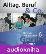 Alltag, Beruf & Co. 6 - Audio CDs zum Kursbuch
